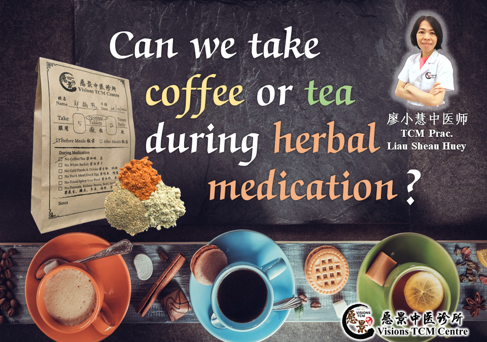 Can we take coffee or tea during herbal medication