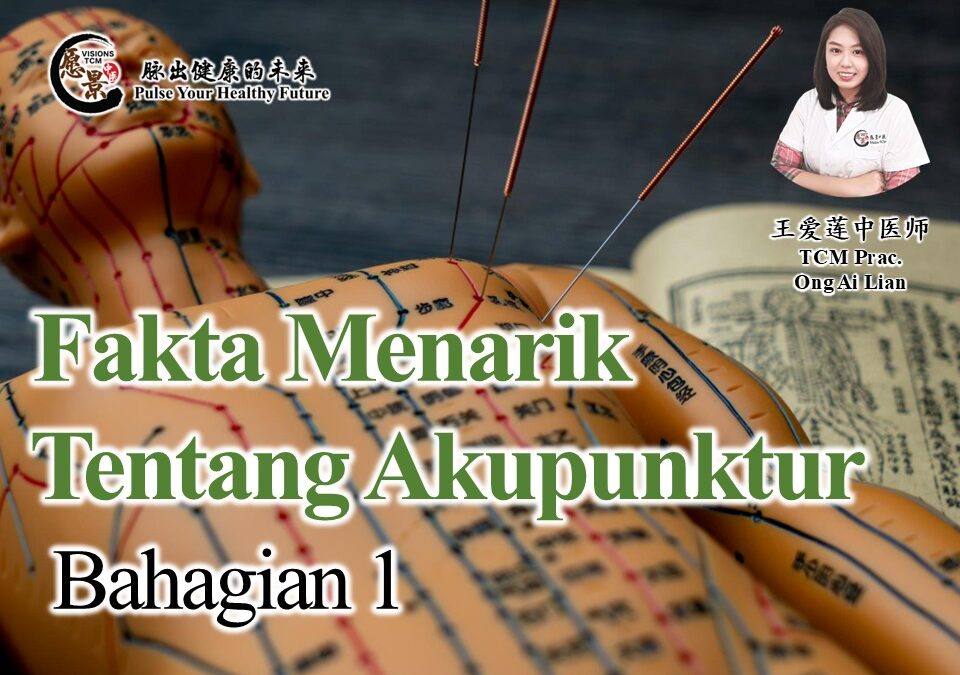 Fakta Menarik Tentang Akupunktur (Bahagian 1)